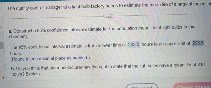 bulb factory needs to estimate the mean life of a large shipment