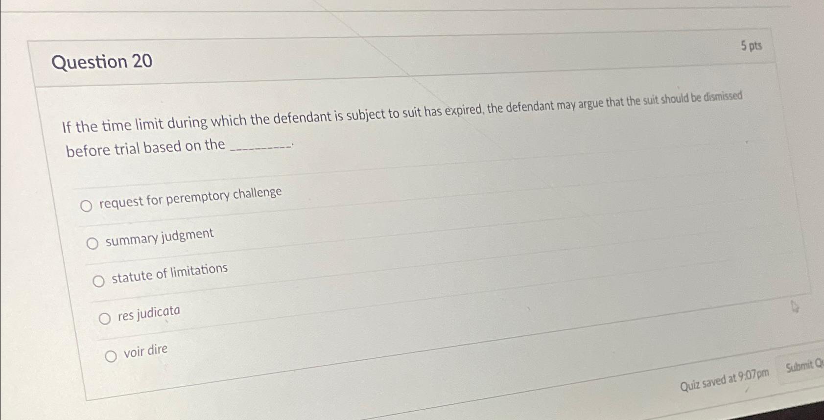  Question 20 If the time limit during which the defendant is