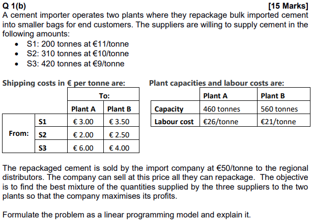  Q 1(b) [15 Marks] A cement importer operates two plants where