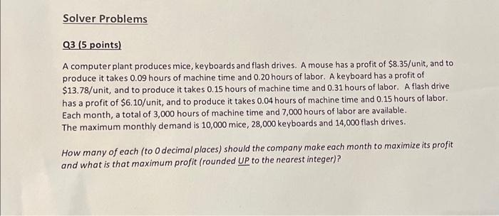 Please help and post what you input into Solver! Q3 (5 points)