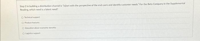  Step 2 in building a distribution channel is "[s]tart with the