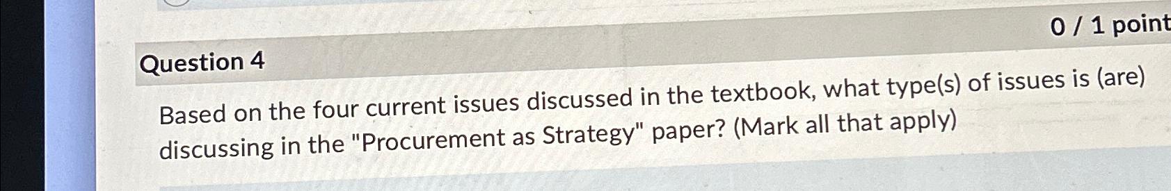  Question 4 Based on the four current issues discussed in the