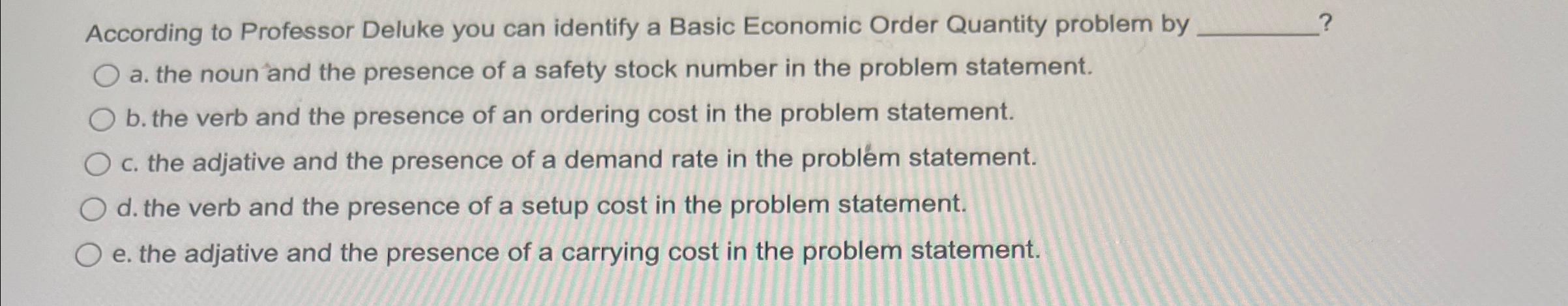  According to Professor Deluke you can identify a Basic Economic Order