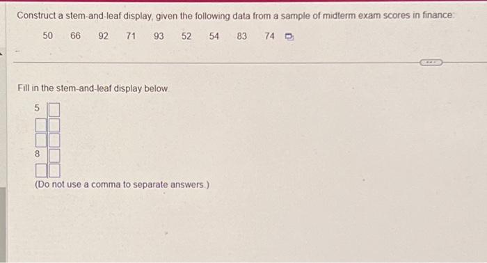  Construct a stem-and-leaf display, given the following data from a sample