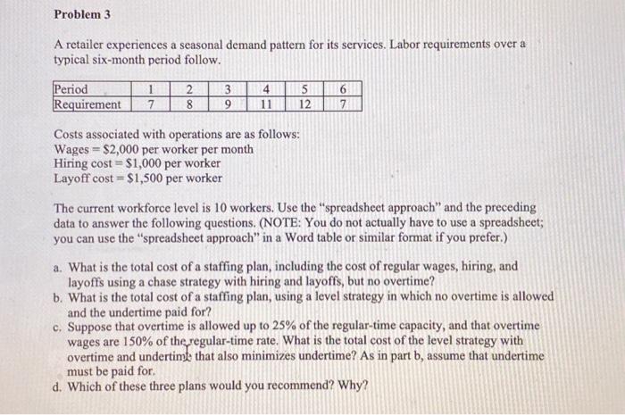  Problem 3 A retailer experiences a seasonal demand pattern for its