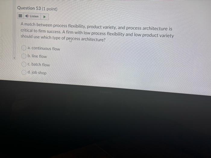  A match between process flexibility, product variety, and process architecture is