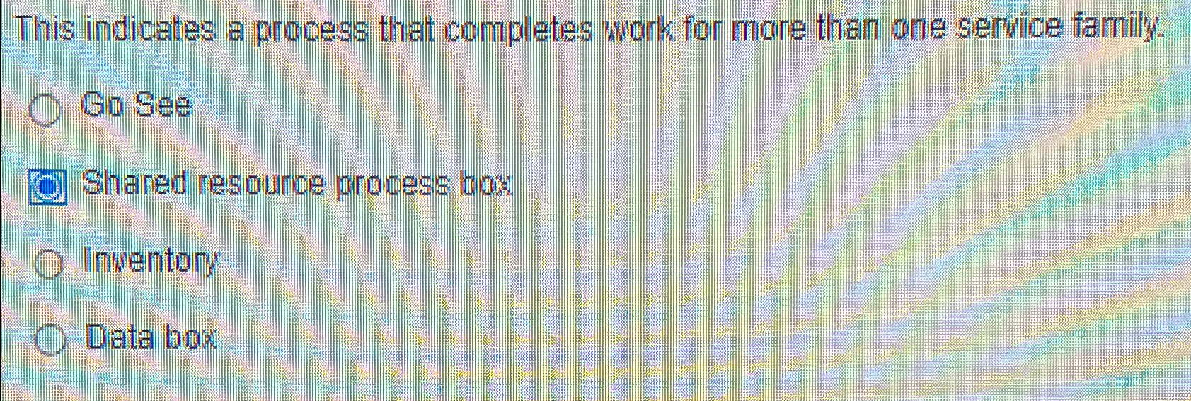  This indicates a process that completes work for more than one