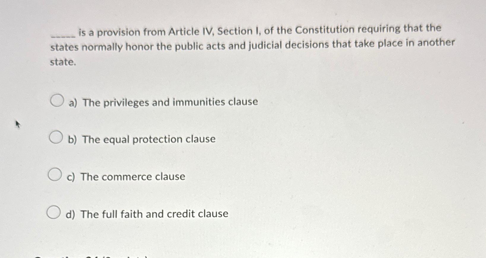  is a provision from Article IV, Section I, of the Constitution