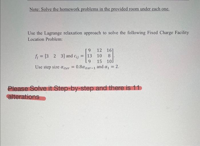  Note: Solve the homework problems in the provided room under each