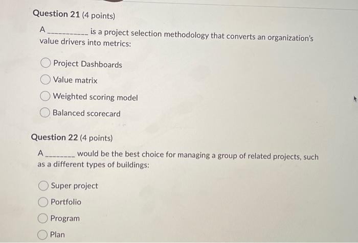  A is a project selection methodology that converts an organization's value