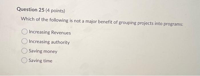 Question 22 (4 points) A would be the best choice for managing