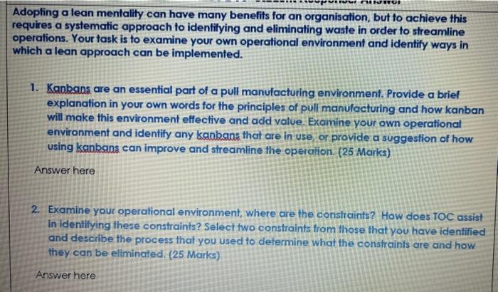please assist with Question 1 and 2 Adopling a lean mentality can