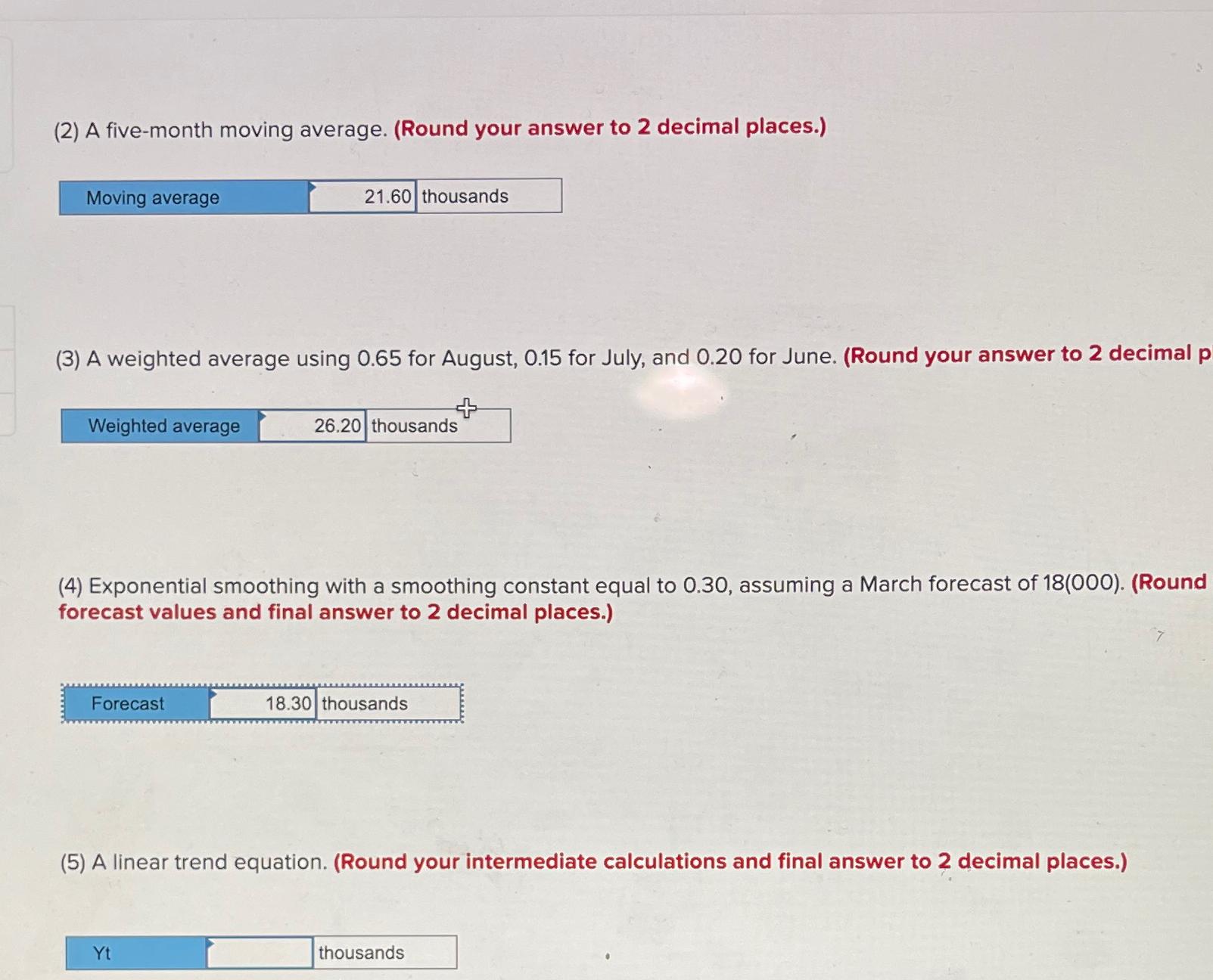  (2) A five-month moving average. (Round your answer to 2 decimal