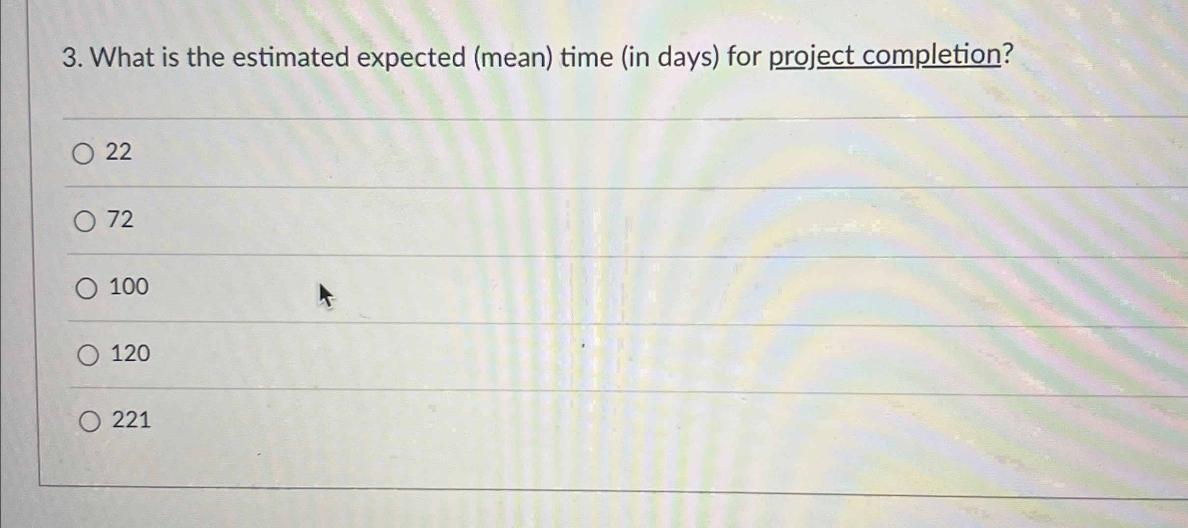  What is the estimated expected (mean) time (in days) for project