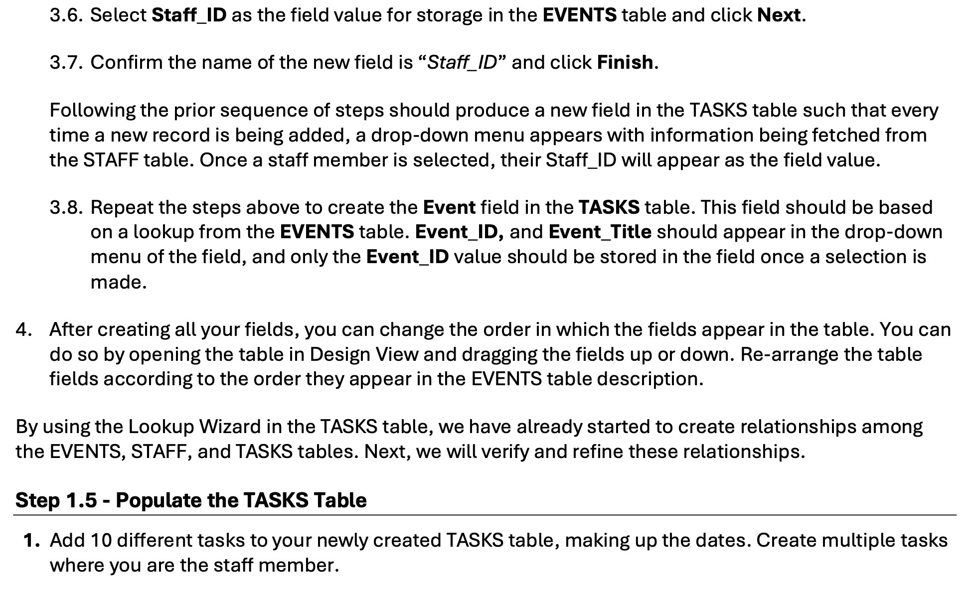 Please help with populating the events and task table. 3.6. Select Staff_ID