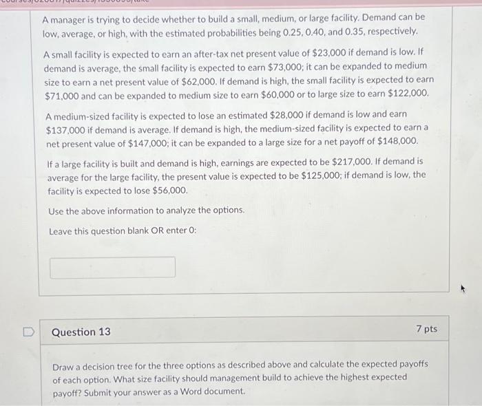above is the information needed for question 13. please draw decisionntree and