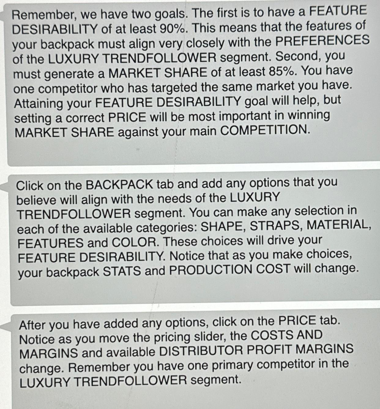  Remember, we have two goals. The first is to have a