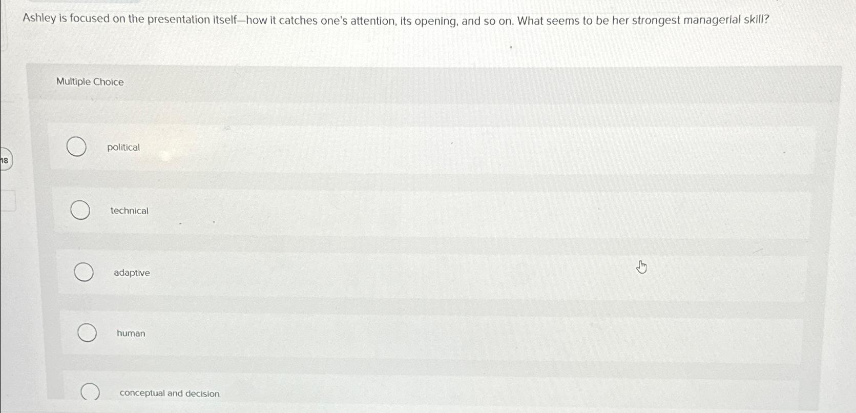  Ashley is focused on the presentation itself-how it catches one's attention,