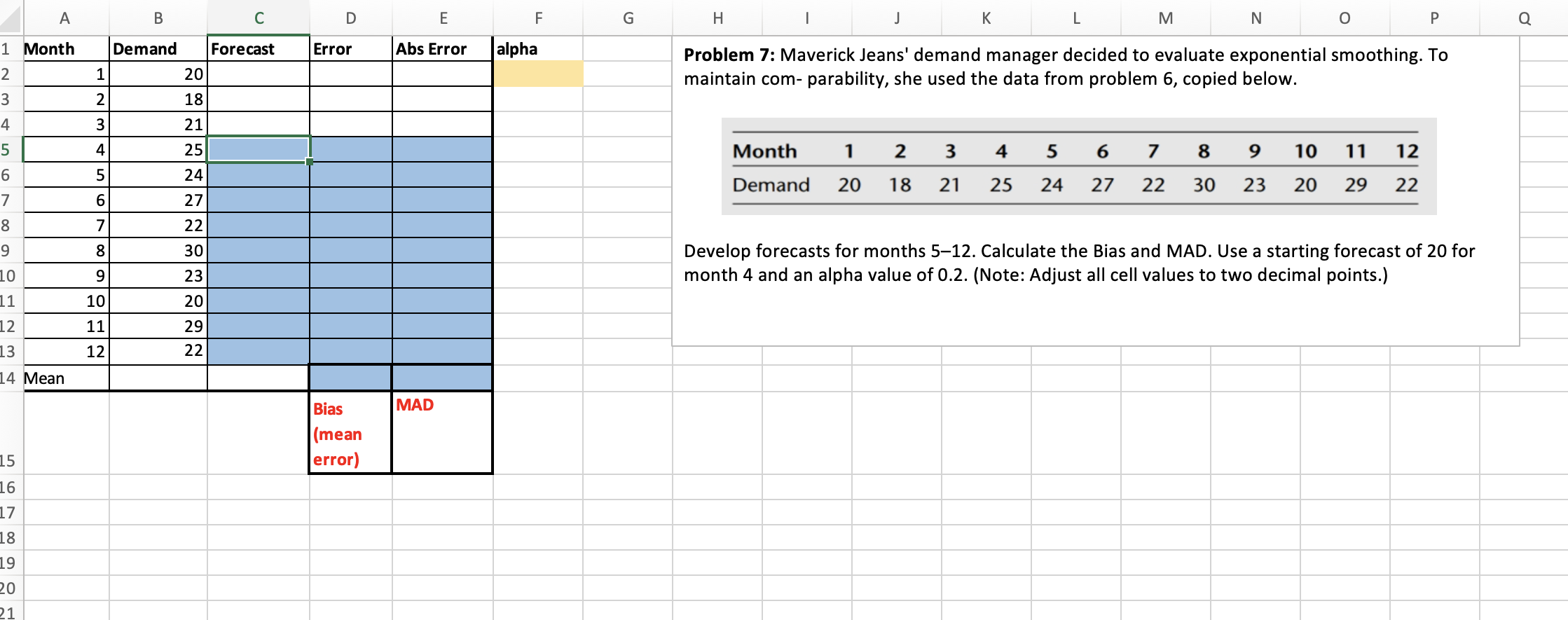 Please show the formulas/steps to obtaining the answers. Problem 7: Maverick Jeans'