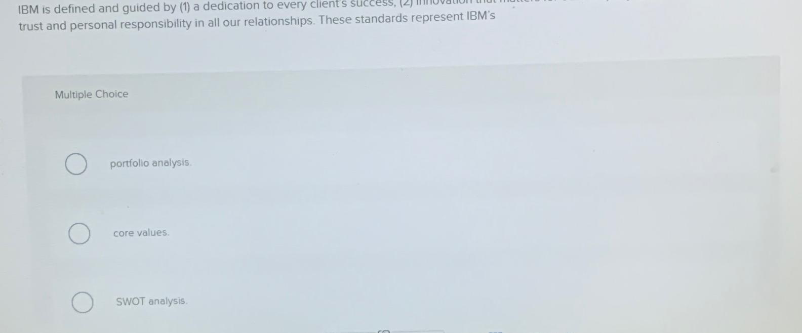  Multiple Choice portfolio analysis. core values. SWOT analysis. 