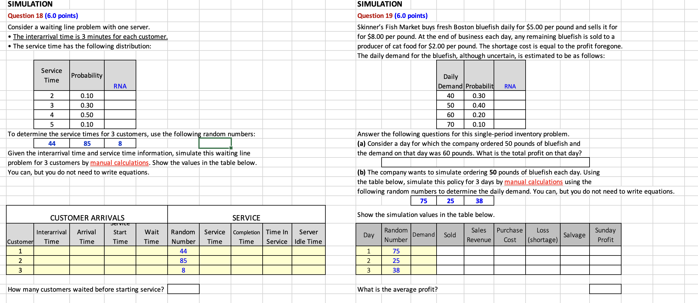 Fill in the chart pls SIMULATION Question 18 (6.0 points) Consider a