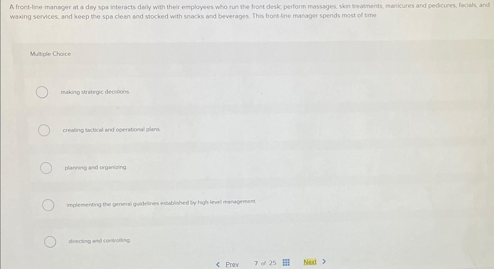  A front-line manager at a day spa interacts daily with their