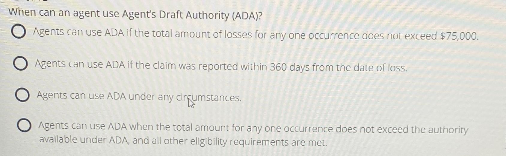  When can an agent use Agent's Draft Authority (ADA)? Agents can
