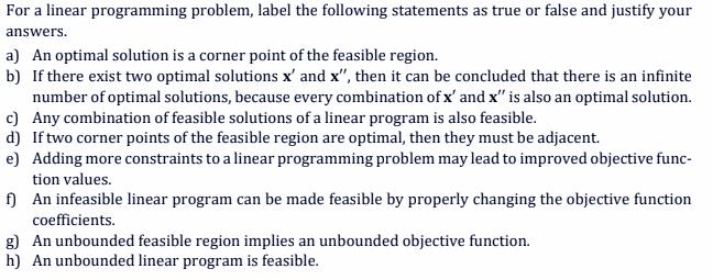 For a linear programming problem, label the following statements as true