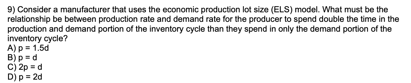 THE ANSWER IS A, BUT HOW DO WE SOLVE IT? 9) Consider