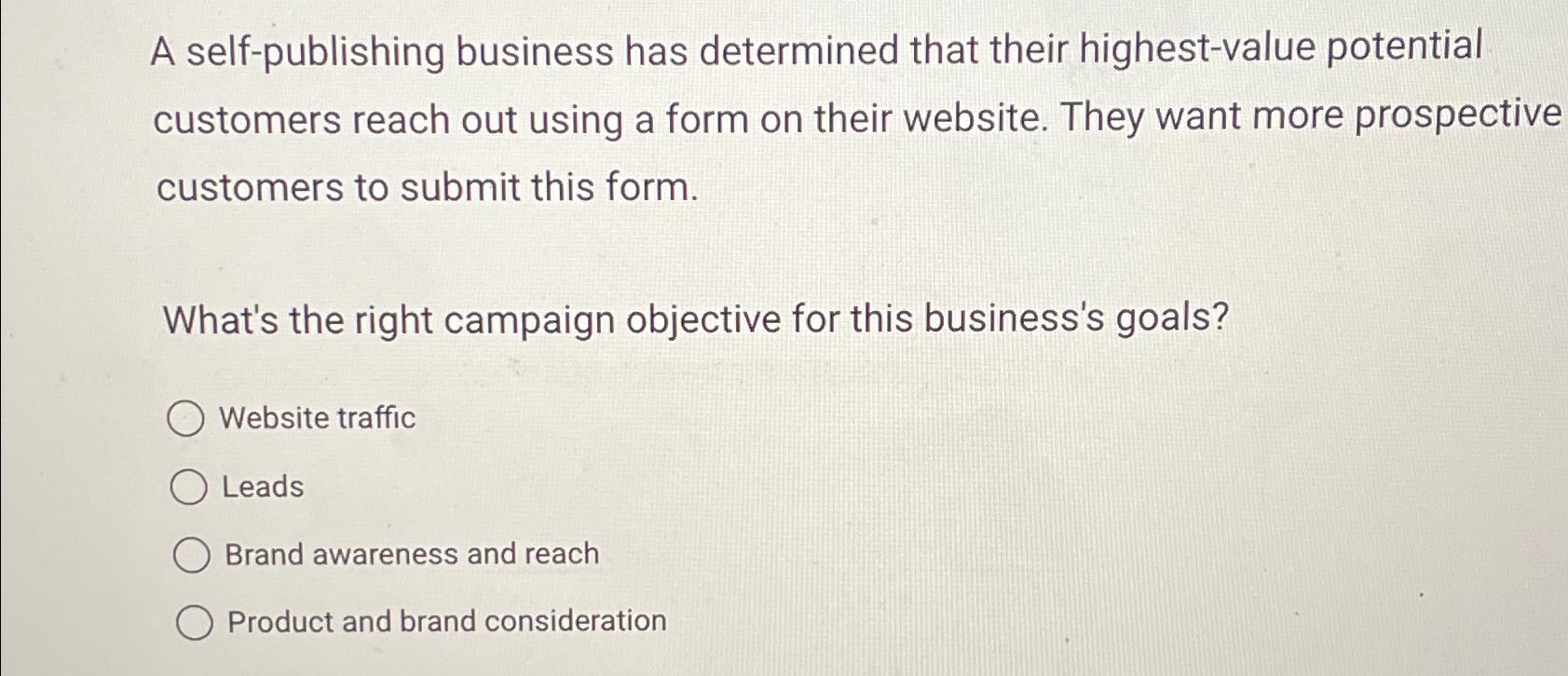  A self-publishing business has determined that their highest-value potential customers reach