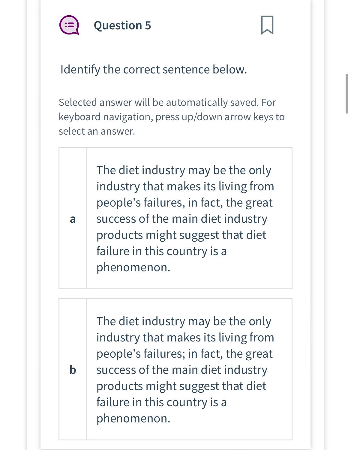  Question 5 Identify the correct sentence below. Selected answer will be