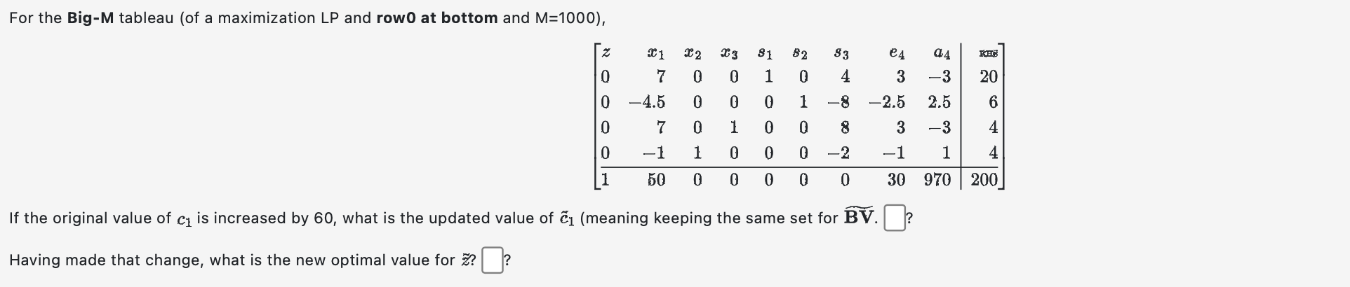 Please Hand Write or use octave! For the Big-M tableau (of a