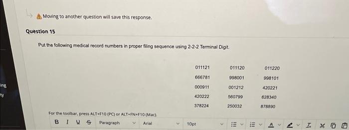  Moving to another question will save this response. destion 15 Put