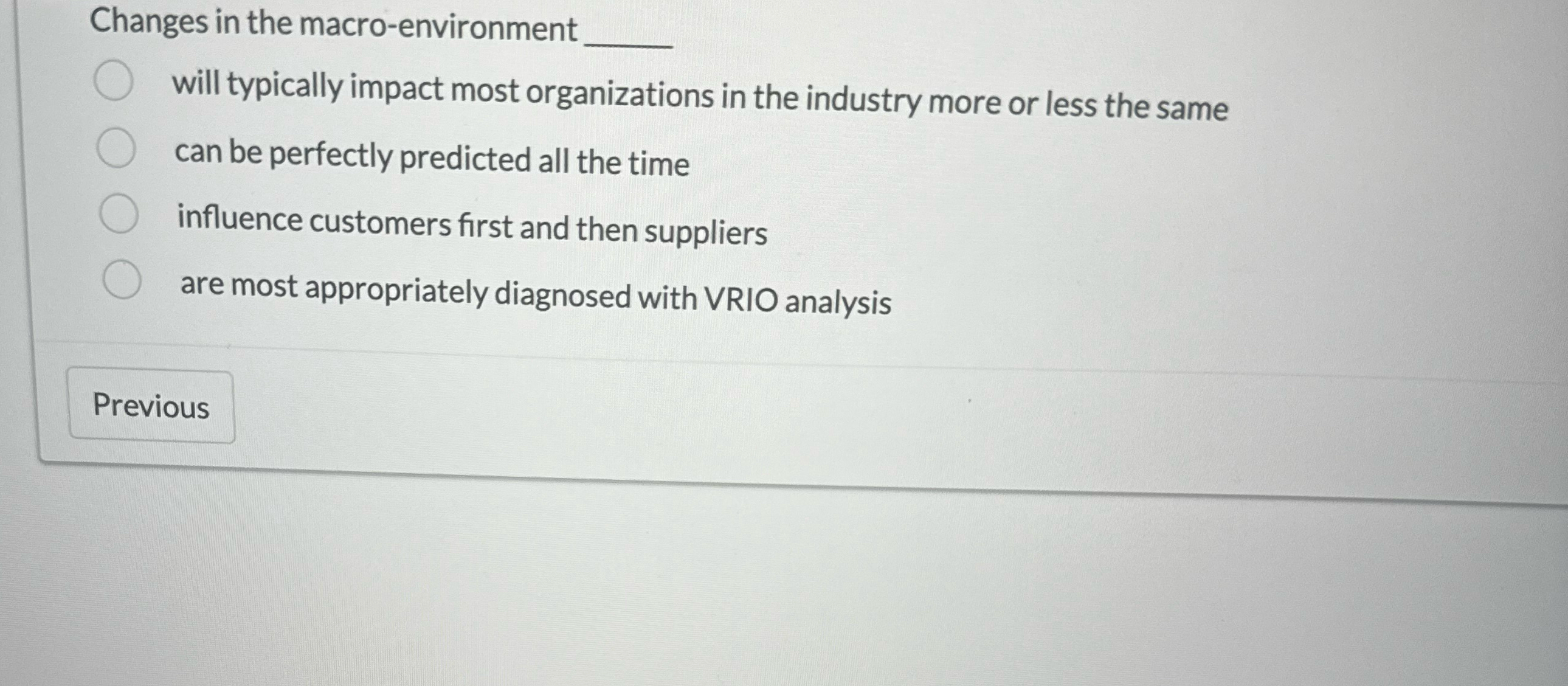  Changes in the macro-environment will typically impact most organizations in the
