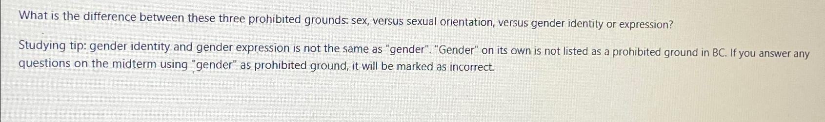  What is the difference between these three prohibited grounds: sex, versus