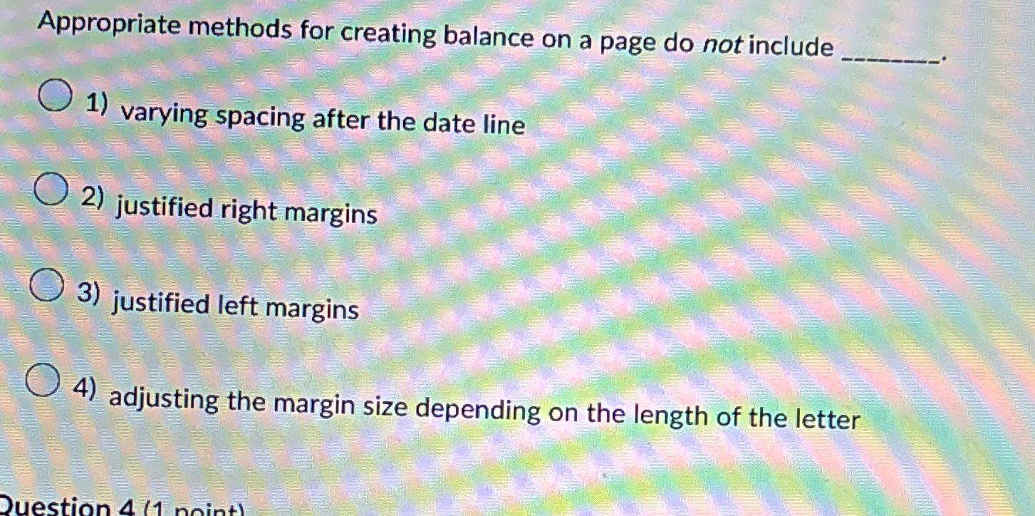  Appropriate methods for creating balance on a page do not include