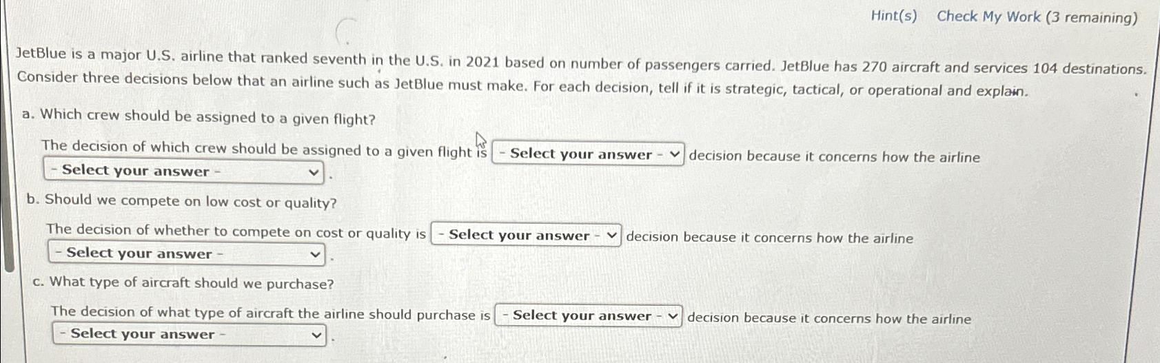  Hint(s) Check My Work (3 remaining) JetBlue is a major U.S.