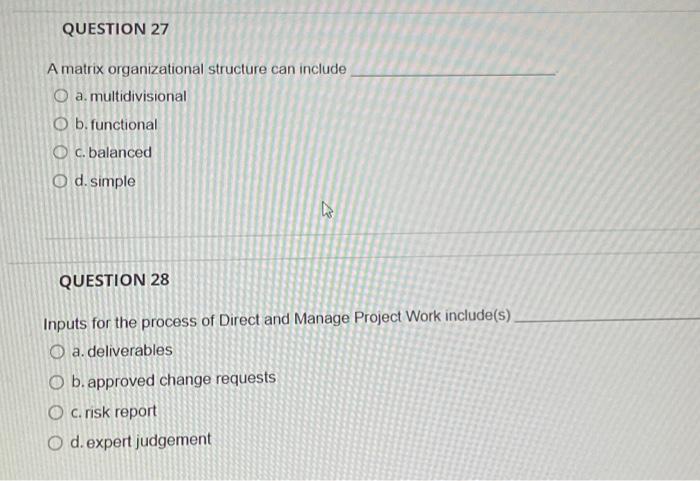 27,28 A matrix organizational structure can include a. multidivisional b. functional c.