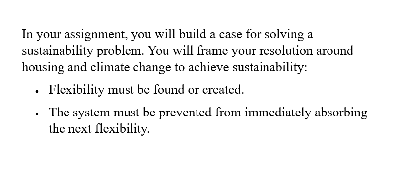  In your assignment, you will build a case for solving a