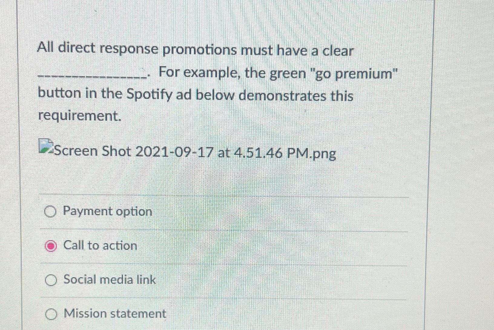  All direct response promotions must have a clear For example, the