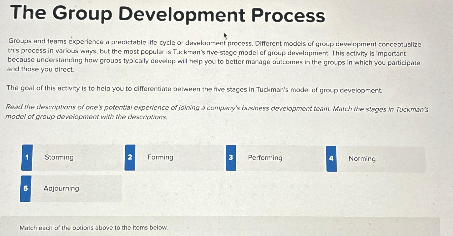  The Group Development Process Groups and teams xperience a predictable life-cycle