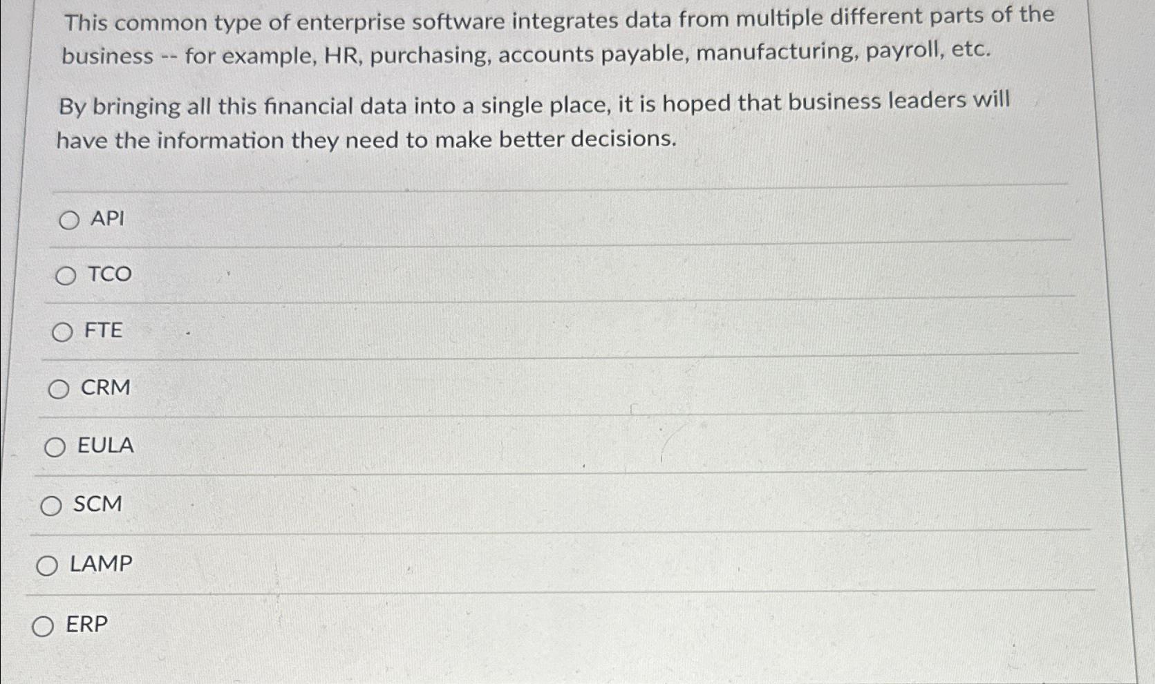  This common type of enterprise software integrates data from multiple different