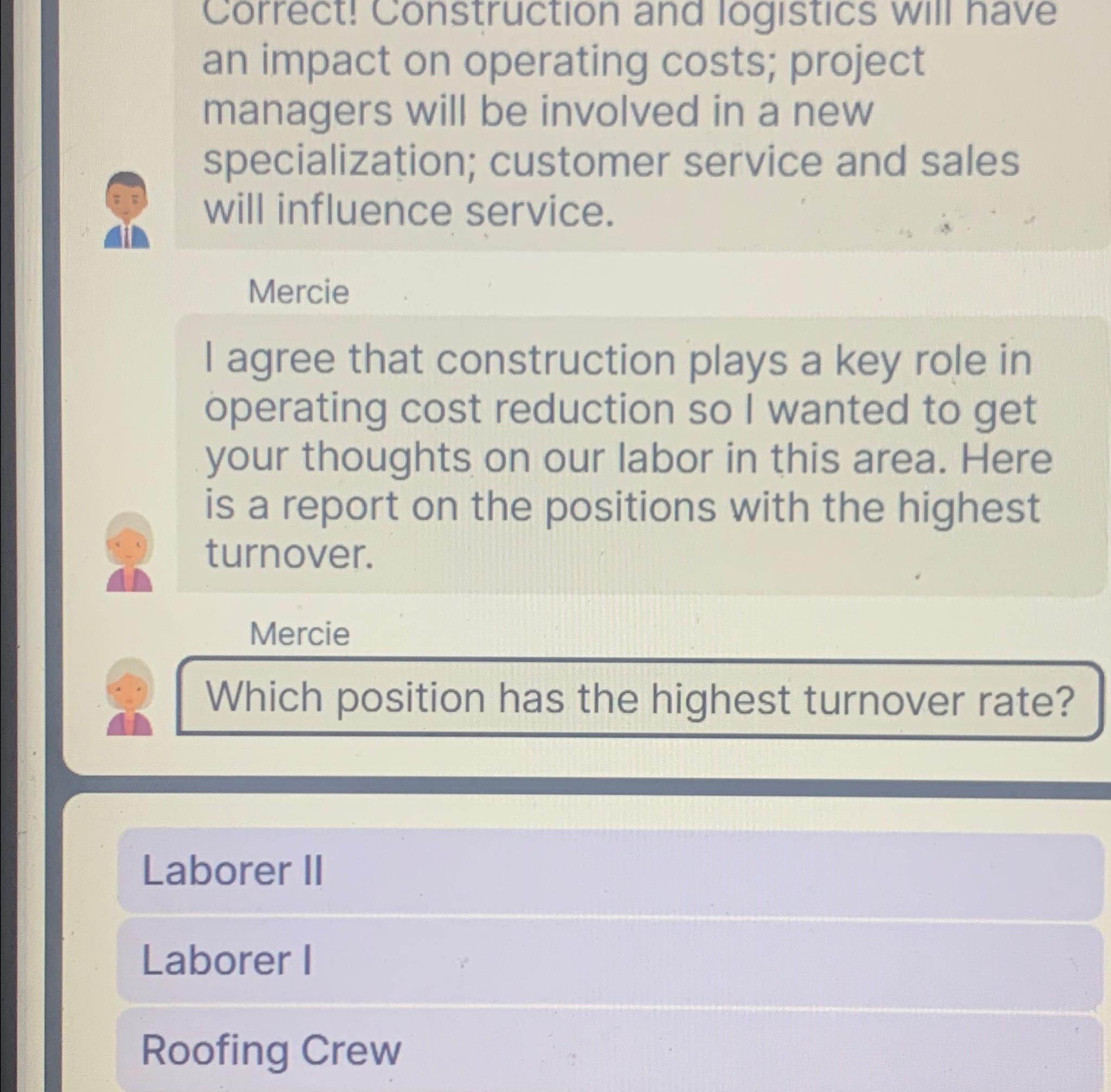  Correct! Construction and logistics will have an impact on operating costs;