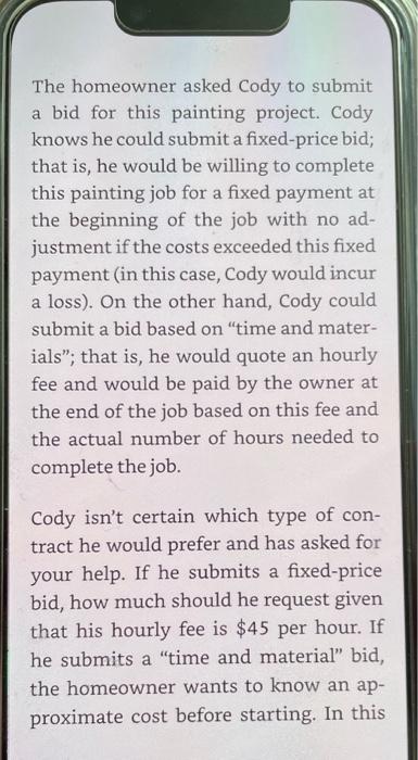 asked him about painting four rooms in his house. Cody drove out