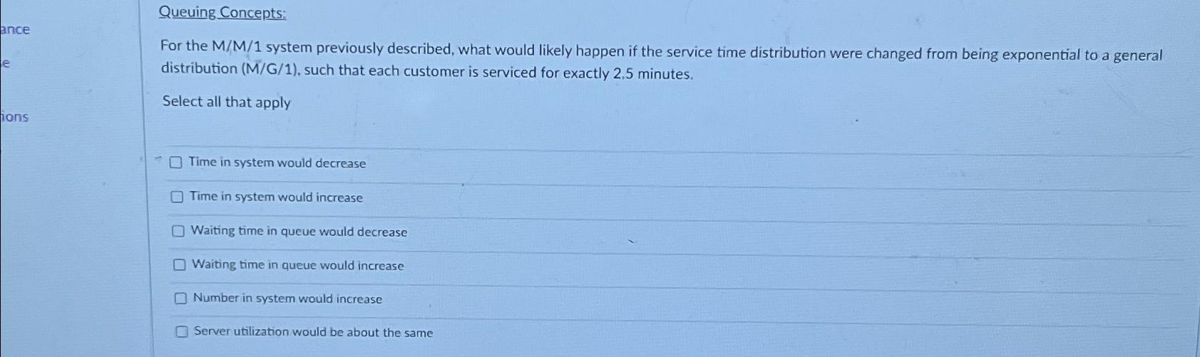  Queuing Concepts: For the MM?1 system previously described, what would likely