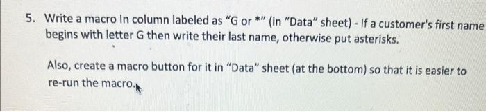 systems and information 5. Write a macro In column labeled as "G