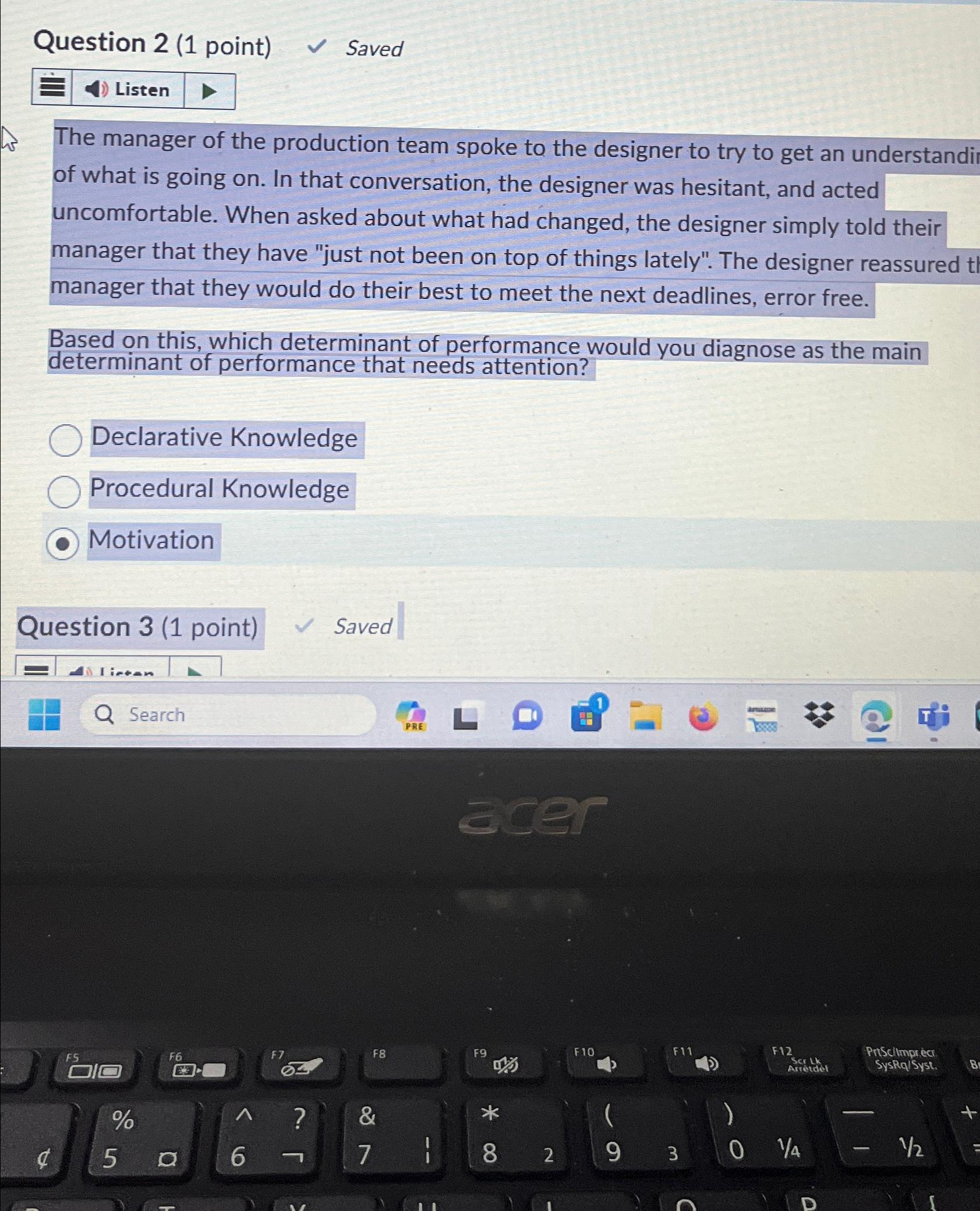  Question 2(1 point) Saved Listen The manager of the production team