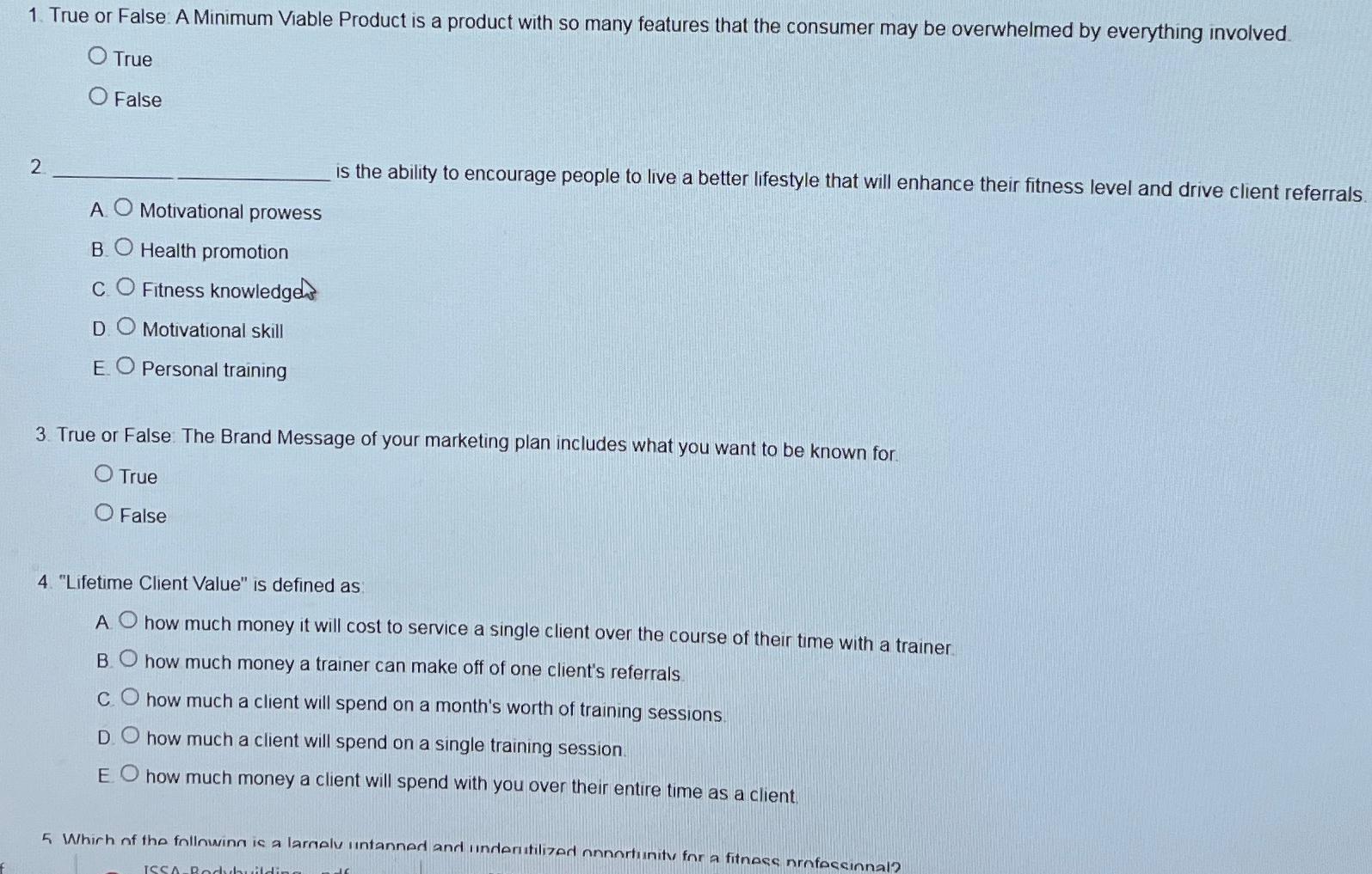  True or False A Minimum Viable Product is a product with