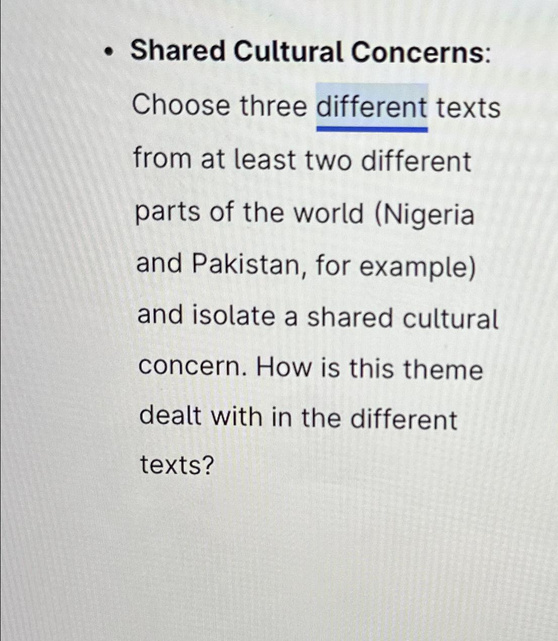  Shared Cultural Concerns: Choose three different texts from at least two