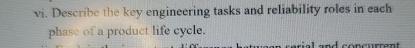  vi. Describe the key engineering tasks and reliability roles in each